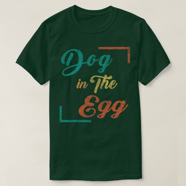 Hund i ägg 57 t shirt (Design framsida)