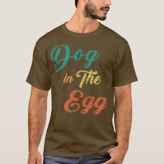 Hund i ägg 6 t shirt