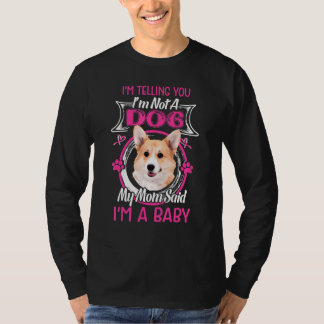 Hund I är en Baby Pembroke Welsh Corgi T Shirt
