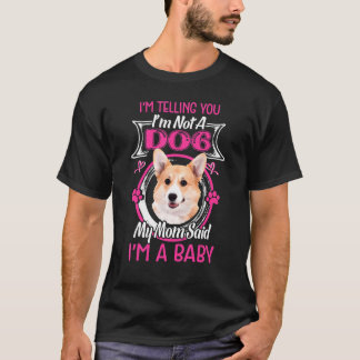 Hund I är en Baby Pembroke Welsh Corgi T Shirt