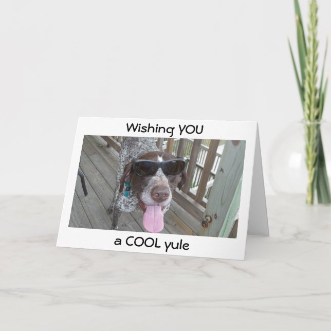 HUND I SHADES ÖNSKEMÅL "COOLA" YULE/BIRTHDAY OCKSÅ HELGKORT (Framsida)