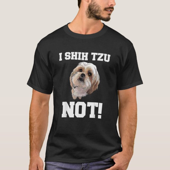 Hund I Shih Tzu Not Hund Puppy T Shirt (Framsida)