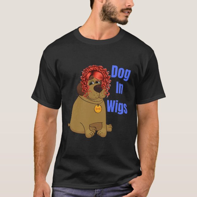 Hund in Wigs T Shirt (Framsida)