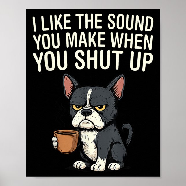 Hund jag gillar Ljud när du håller käften Poster (Framsidan)