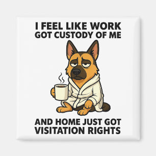 Hund Jag Känner Att Jobbet Fått Förmyndarskap över Magnet