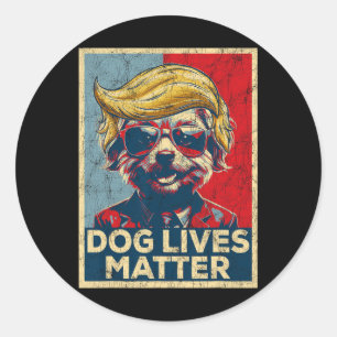 Hund Lives ProblemTrump Won Trump President 2024 Runt Klistermärke
