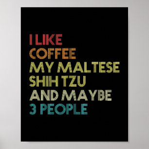 Hund Maltesisk Shih Tzu Hundägare Coffee Älskare Q Poster