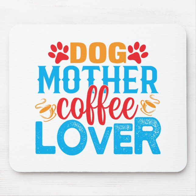 hund mamma kaffe älskare musmatta (Framsidan)