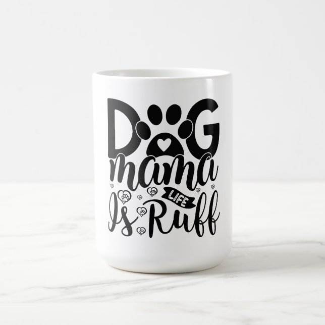 Hund Mamma Life är Ruff Kaffemugg (Center)