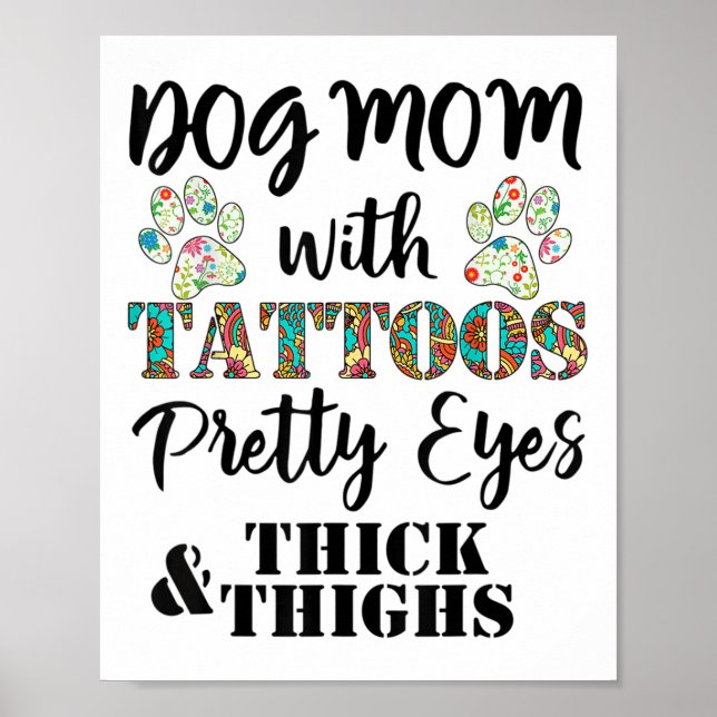 Hund Mamma med tatueringar Söt Ögon tjock och lår Poster (Framsidan)