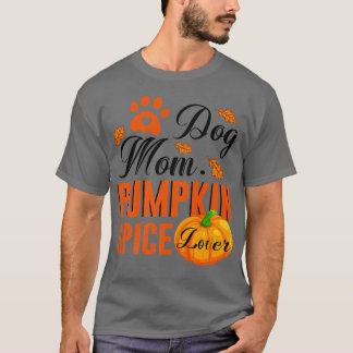 Hund Mamma Pumpkin Spice Älskare Cute Fall Women G T Shirt