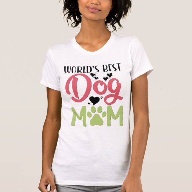 Hund Mamma T Shirt (World Best Dog Mom T-Shirt!)