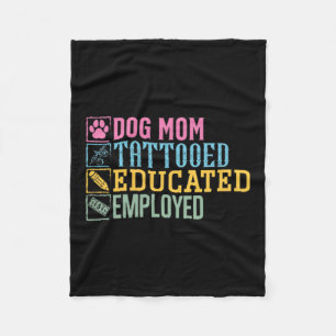 Hund Mamma Tattoed Educated Employed Djurälskare T Fleecefilt