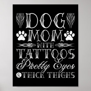 Hund Mamma Tattoos Söt Ögon och tjock lår Poster