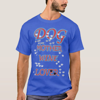 HUND MAMMA VIN ÄLskare familj T Shirt