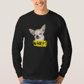 Hund med att säga vad Chihuahua Hund T Shirt