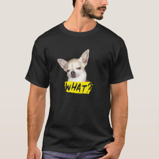Hund med att säga vad Chihuahua Hund T Shirt