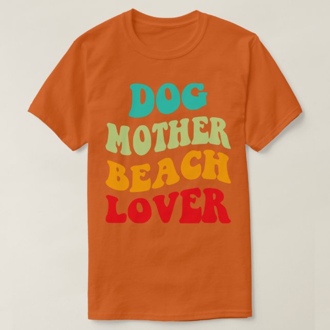 Hund Mor Beach Älskare III T Shirt (Design framsida)