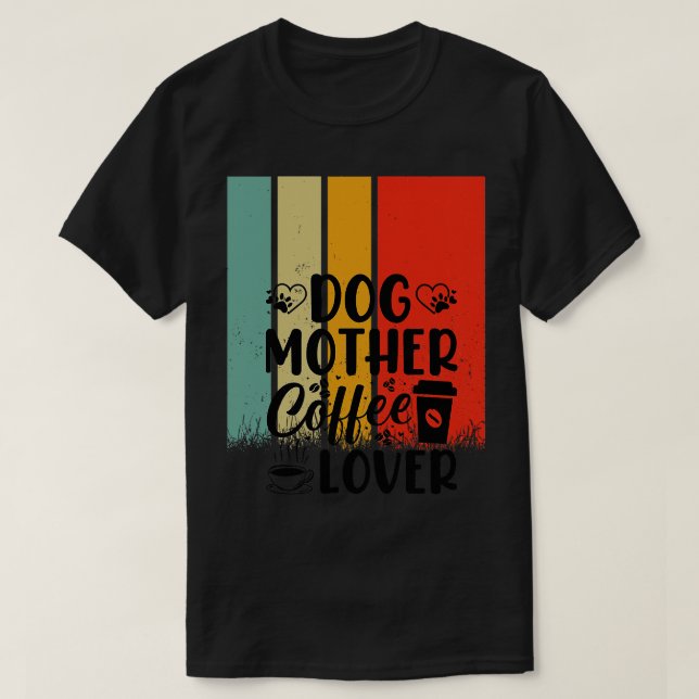 HUND MOR KAFFE ÄLSKARE 4 T SHIRT (Design framsida)