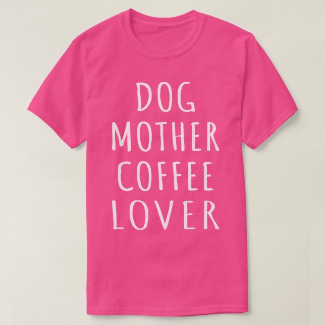 Hund-Mor-kaffe Älskare I T Shirt (Design framsida)