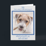 Hund Pappa Grattis på födelsedagen Funny Cute Hund Kort<br><div class="desc">Lustigt Grattis på födelsedagen för Hund Pappa! Lägg till fotot och anpassa hund från Hund. Det finns ingen som jag hellre vill ha vid min sida och som jag väntar på när jag gör det!</div>