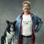 Hund Pappa T Shirt<br><div class="desc">Enkel och söt t t-shirt-design för en hundägare. I texten står det "pappa" med en illustration av hund tass.</div>