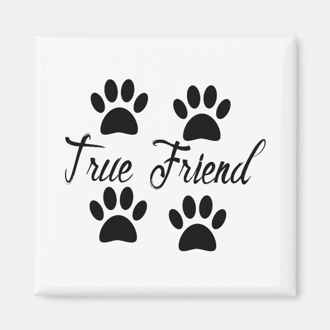 Hund Pau Skriv ut True Friends Text Magnet (Framsidan)