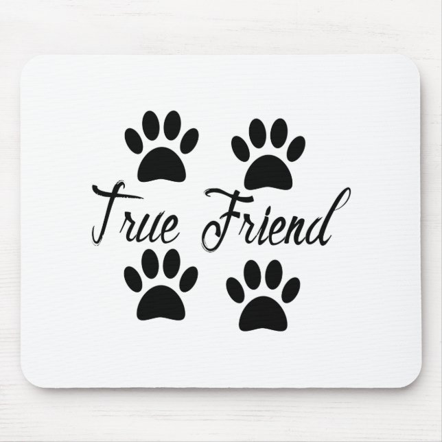 Hund Pau Skriv ut True Friends Text Musmatta (Framsidan)