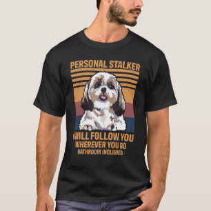 Hund Personal Stalker Shih Tzu T Shirt