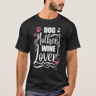 Hund Pet Hund Mor Vin Hundägare T Shirt