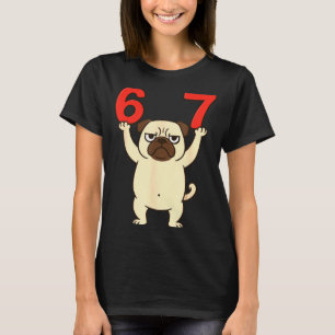 Hund Pug Rolig 67 Meme Sex Sju T Shirt
