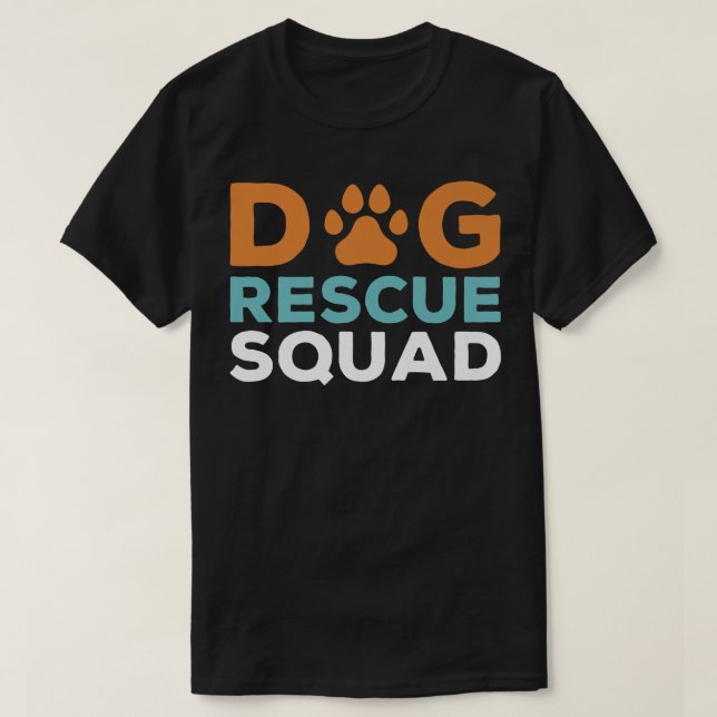 Hund Rädding Squad, Hund Adoption, Wildlife Räddin T Shirt (Design framsida)