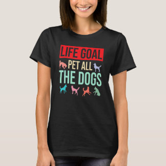 Hund som säger Hund livets mål Pet hela Hundar T Shirt