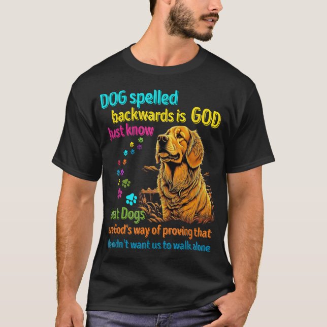 Hund som stavas bakåt.. Gud vet bara att Hundar a T Shirt (Framsida)