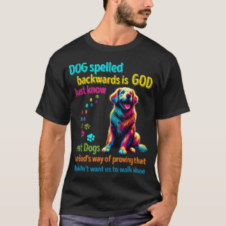 Hund som stavas bakåt.. Gud vet bara att Hundar a T Shirt