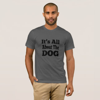 Hund T-shirt - Det handlar om Hund