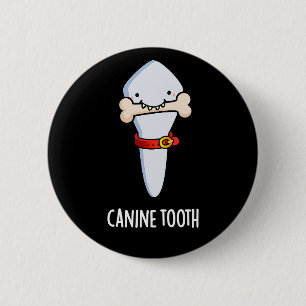 Hund Tooth Funny Dental Pun Mörk BG Knapp