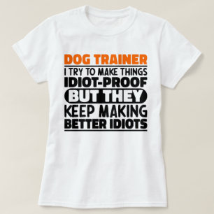Hund-tränare jag försöker göra Sak Roliga meningar T Shirt