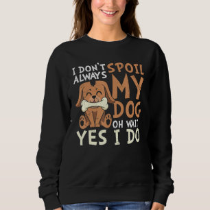 Hund tröja.. Jag förstör inte alltid min Hund.. T Shirt