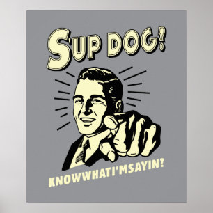 Hund: Vet vad jag är Sayin Poster