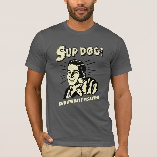 Hund: Vet vad jag är Sayin T Shirt (Framsida)