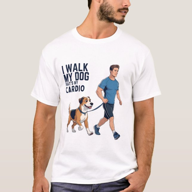 Hund Walking T-Shirt - Det är My Cardio - Pet Pare (Framsida)