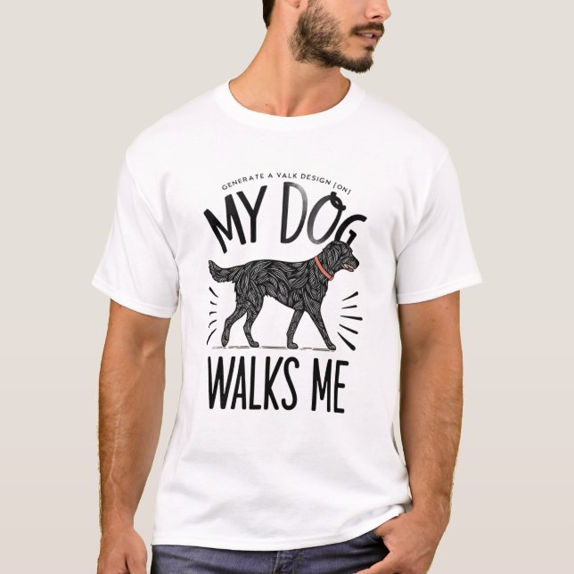Hund Walks Me T Shirt (Framsida)
