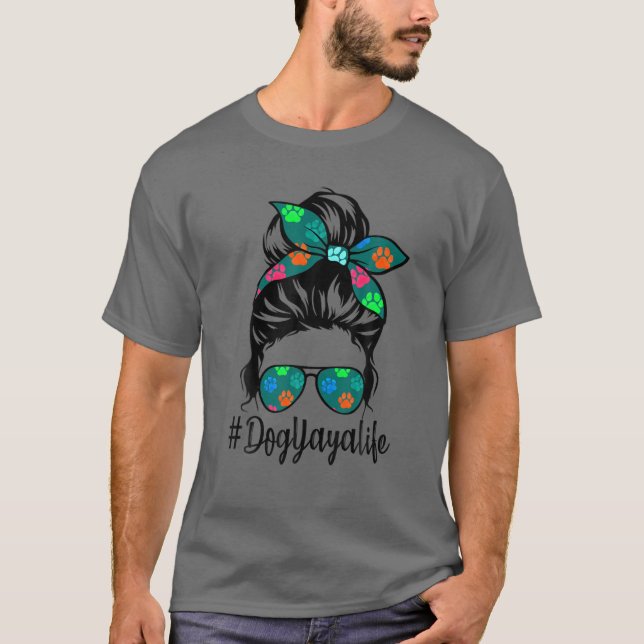 Hund Yaya Life Messy Bun Hair Mors dag Women Lo T Shirt (Framsida)
