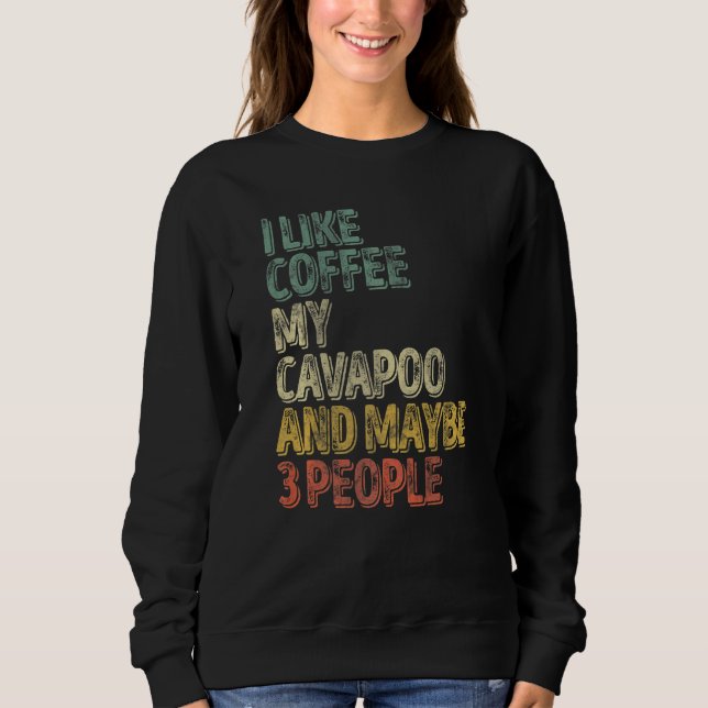 Hundägare gillar jag kaffe min Cavapoo och kanske  T Shirt (Framsida)