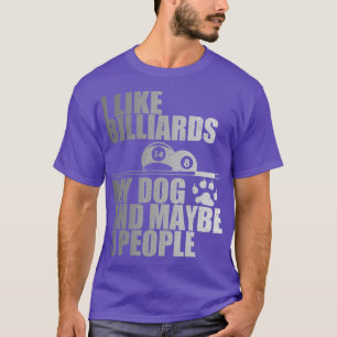 Hundägare Pet LoverFunny Bassäng Billiards Citat T Shirt