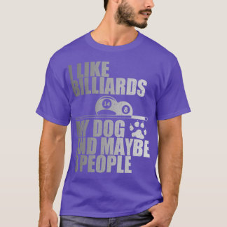 Hundägare Pet LoverFunny Bassäng Billiards Citat T Shirt