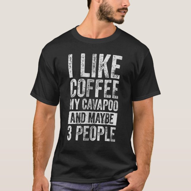 Hundägare tycker jag om kaffe min Cavapoo och kans T Shirt (Framsida)