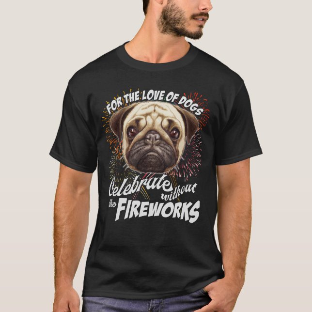 Hundälskare 4:e juli firar utan Fireworks T Shirt (Framsida)