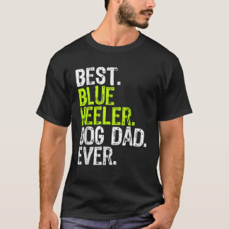 Hundälskare i Blue Heeler Hund Fars dag Pappa T Shirt